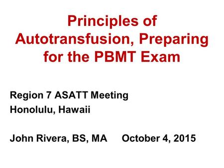 Principles of Autotransfusion, Preparing for the PBMT Exam