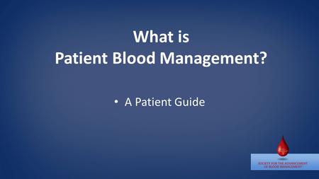 What is Patient Blood Management? A Patient Guide.