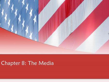 Chapter 8: The Media. Part C: Trends in the Media 1. The three biggest newspapers: The New York Times, USA Today, and The Wall Street Journal, have provided.