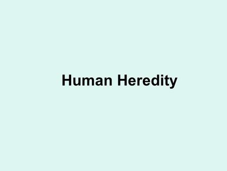 Human Heredity. There are traits that are controlled by one gene with 2 alleles. Often, one is dominant and the other is recessive Example: widow’s peaks.