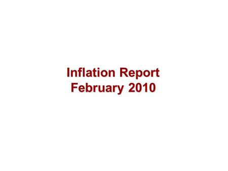 Inflation Report February 2010. Output and supply.