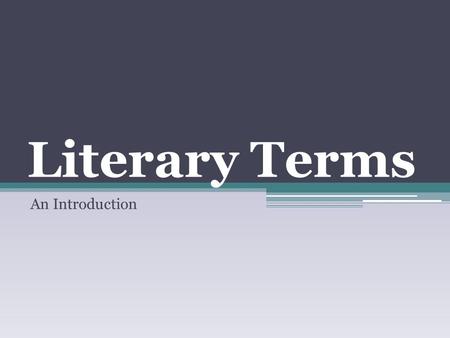 Literary Terms An Introduction. Theme Idea or insight about human life, behavior, or society that gives meaning to a story Main message of the story Theme.