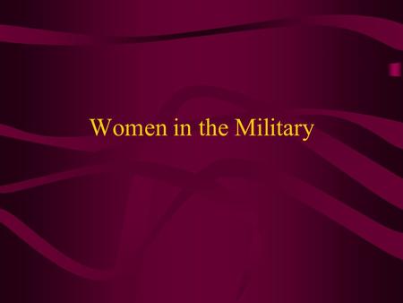 Women in the Military. FLW EO Office 2 Overview History of contributions of women in the military Women’s Armed Services Integration Act of 1948 (WASIA)