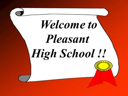 Welcome to Pleasant High School !!. Introductions.