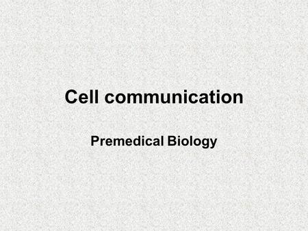 Cell communication Premedical Biology. Plasma membrane half-fluid mosaic of lipids and proteins, it consists of double layer of phospholipids and incorporated.