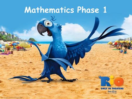 Mathematics Phase 1. Week 1 Numbers and Letters Which are numbers and which are letters? Can you come and highlight the numbers? 1a2b3c4d5e1a2b3c4d5e.