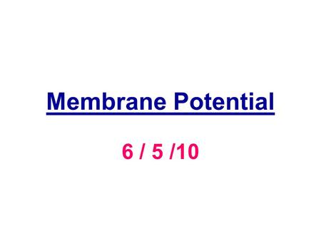 Membrane Potential 6 / 5 /10. The cell membranes of all body cells in the resting condition are, polarized which means that they show an electrical potential.