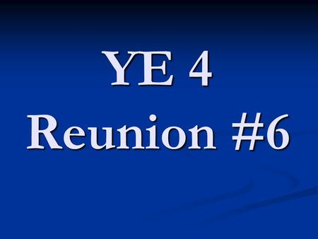 YE 4 Reunion #6.