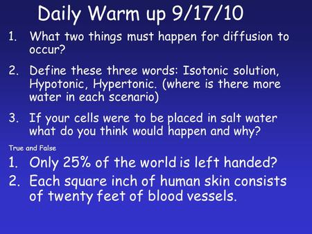 Daily Warm up 9/17/10 Only 25% of the world is left handed?