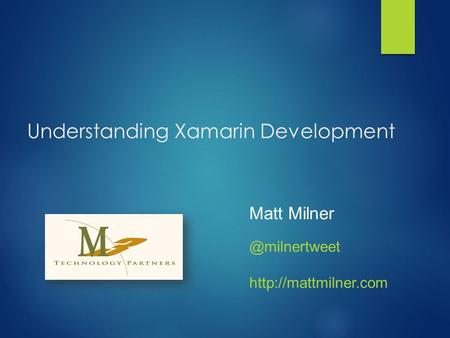Understanding Xamarin Development Matt
