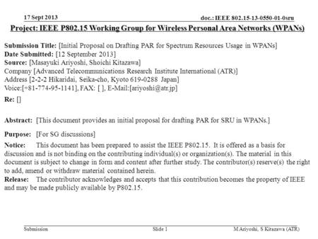 Doc.: IEEE 802.15-13-0550-01-0sru Submission 17 Sept 2013 M Ariyoshi, S Kitazawa (ATR)Slide 1 Project: IEEE P802.15 Working Group for Wireless Personal.