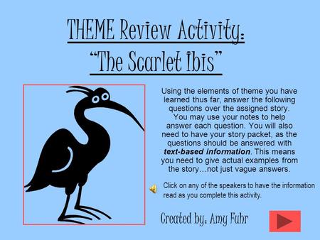 THEME Review Activity: “The Scarlet Ibis”