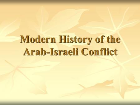 Modern History of the Arab-Israeli Conflict