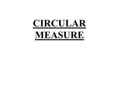 CIRCULAR MEASURE. When two radii OA and OB are drawn in a circle, the circle is split into two sectors. The smaller sector OAB is called the minor sector.