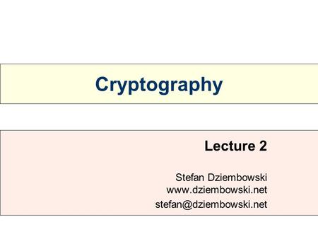 Cryptography Lecture 2 Stefan Dziembowski