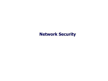 Network Security. 2 SECURITY REQUIREMENTS Privacy (Confidentiality) Data only be accessible by authorized parties Authenticity A host or service be able.