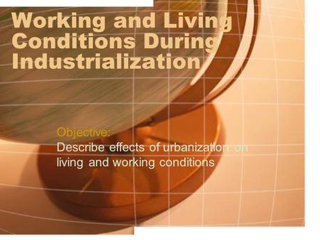 Working and Living Conditions During Industrialization