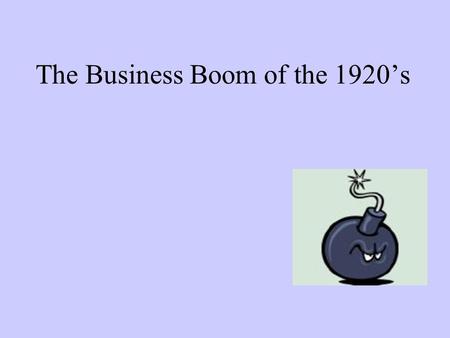 The Business Boom of the 1920’s