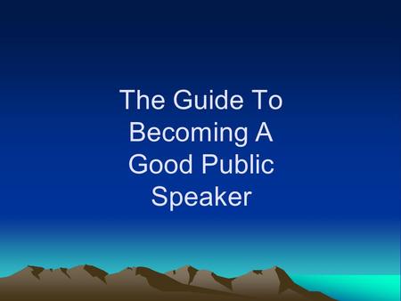 The Guide To Becoming A Good Public Speaker. Table Of Contents The Need For Planning For Public Speaking How To Control Public Speaking Anxiety Learn.