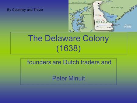 founders are Dutch traders and Peter Minuit