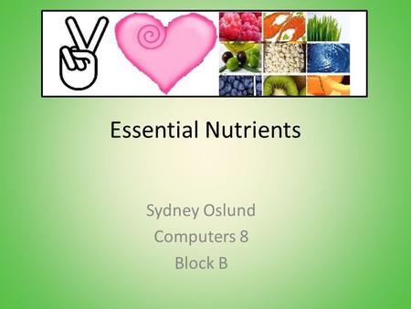 Essential Nutrients Sydney Oslund Computers 8 Block B.