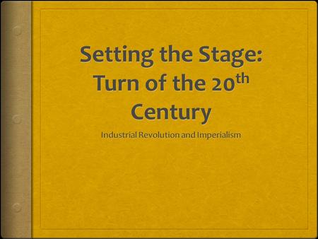 Setting the Stage: Turn of the 20th Century