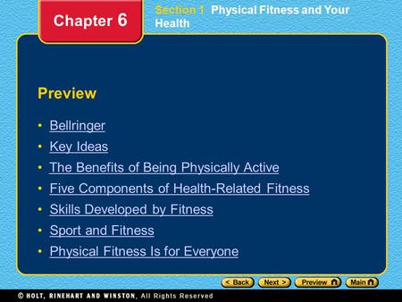 Preview Bellringer Key Ideas The Benefits of Being Physically Active Five Components of Health-Related Fitness Skills Developed by Fitness Sport and Fitness.