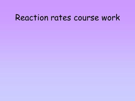 Reaction rates course work