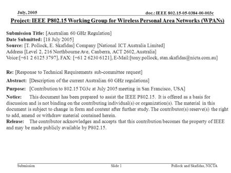 Doc.: IEEE 802.15-05-0384-00-003c Submission July, 2005 Pollock and Skafidas, NICTASlide 1 Project: IEEE P802.15 Working Group for Wireless Personal Area.