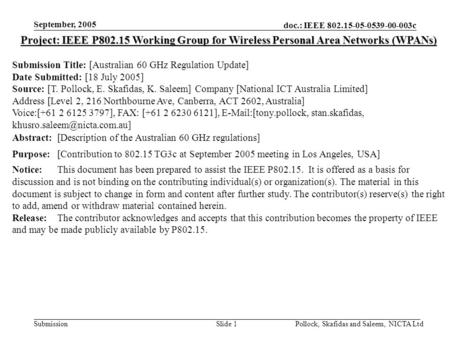 Doc.: IEEE 802.15-05-0539-00-003c Submission September, 2005 Pollock, Skafidas and Saleem, NICTA LtdSlide 1 Project: IEEE P802.15 Working Group for Wireless.