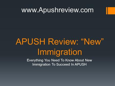 APUSH Review: “New” Immigration Everything You Need To Know About New Immigration To Succeed In APUSH www.Apushreview.com.