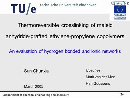 /department of chemical engineering and chemistry 1/24 Thermoreversible crosslinking of maleic anhydride-grafted ethylene-propylene copolymers An evaluation.
