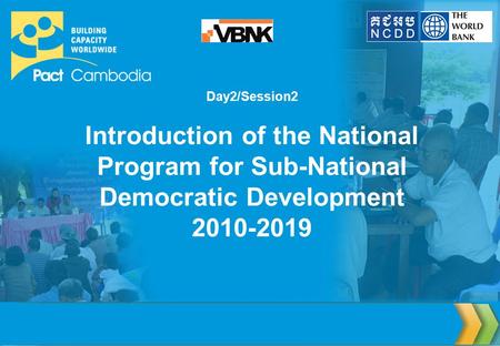 Day2/Session2 Introduction of the National Program for Sub-National Democratic Development 2010-2019.