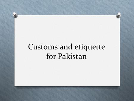 Customs and etiquette for Pakistan