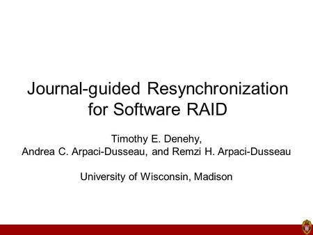 Journal-guided Resynchronization for Software RAID