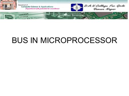 BUS IN MICROPROCESSOR. Topics to discuss Bus Interface ISA VESA local PCI Plug and Play.