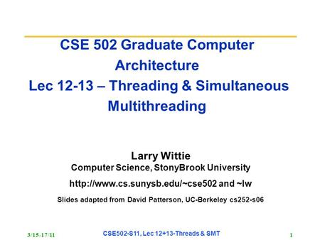 Larry Wittie Computer Science, StonyBrook University and ~lw
