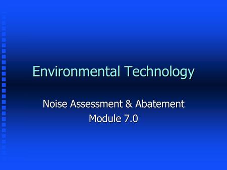 Environmental Technology Noise Assessment & Abatement Module 7.0.