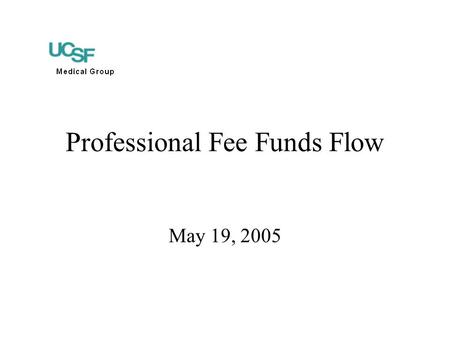 Professional Fee Funds Flow May 19, 2005. PSA Report Principles The Professional Service Agreement (PSA) defines the flow of funds to the department.