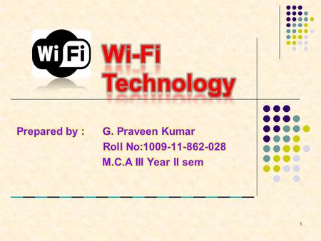1. Outlines Introduction What is Wi-Fi ? Wi-Fi Standards Hotspots Wi-Fi Network Elements How a Wi-Fi Network Works Advantages and Limitations of Wi-Fi.