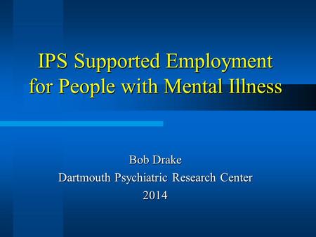 IPS Supported Employment for People with Mental Illness