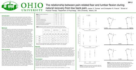 The relationship between pain-related fear and lumbar flexion during natural recovery from low back pain. James S. Thomas 1 and Christopher R. France 2,