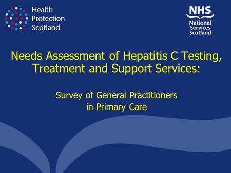 Needs Assessment of Hepatitis C Testing, Treatment and Support Services: Survey of General Practitioners in Primary Care.