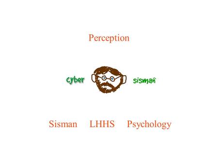 Perception Sisman LHHS Psychology. The Eye The structures of the eye from the diagram are as follows: –lens: focuses the image onto the retina –pupil: