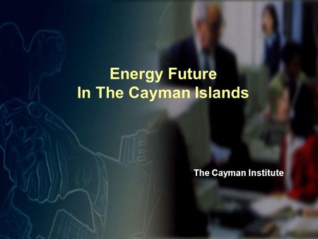 Energy Future In The Cayman Islands The Cayman Institute.