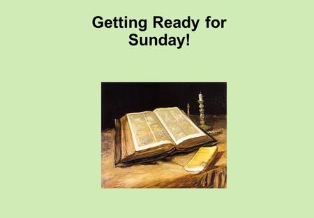 Getting Ready for Sunday!. Second Sunday in Ordinary Time Christmas is now over! It is time to let ourselves grow into the new season of Ordinary Time.
