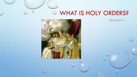 What is Holy Orders? Religion 7.