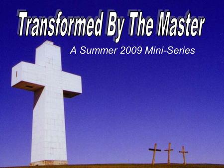 A Summer 2009 Mini-Series. The Apostle Peter: The Big Picture of God’s Power In A Humbled Life A Character Study From Selected Texts PART II Pastor Joe.