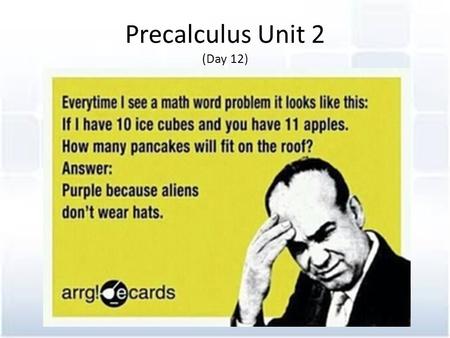 Precalculus Unit 2 (Day 12). Knight’s Charge 9/9/15 1. Find the value of θ. 2. Find the value of h. 3. Find the value of z. 4. Find the value of x.