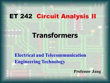 Transformers ET 242 Circuit Analysis II
